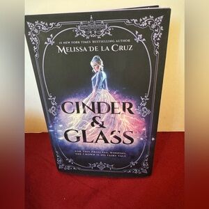 Cinder and Glass by Melissa de la Cruz (2022, Hardcover)